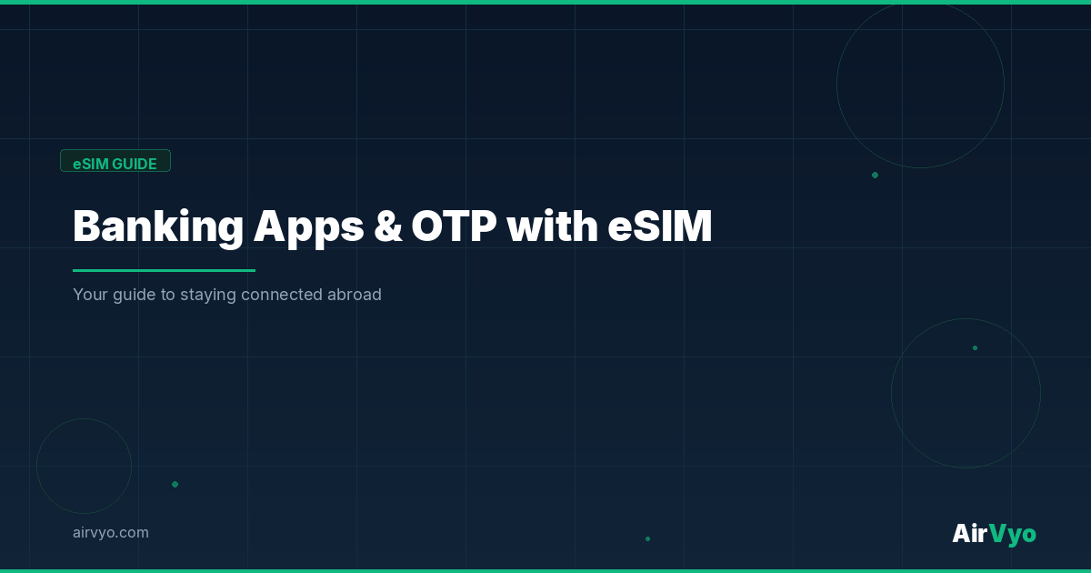 Can You Use Banking Apps and OTP Codes with eSIM?