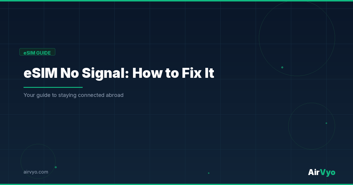 Why Your eSIM Shows No Signal and How to Fix It