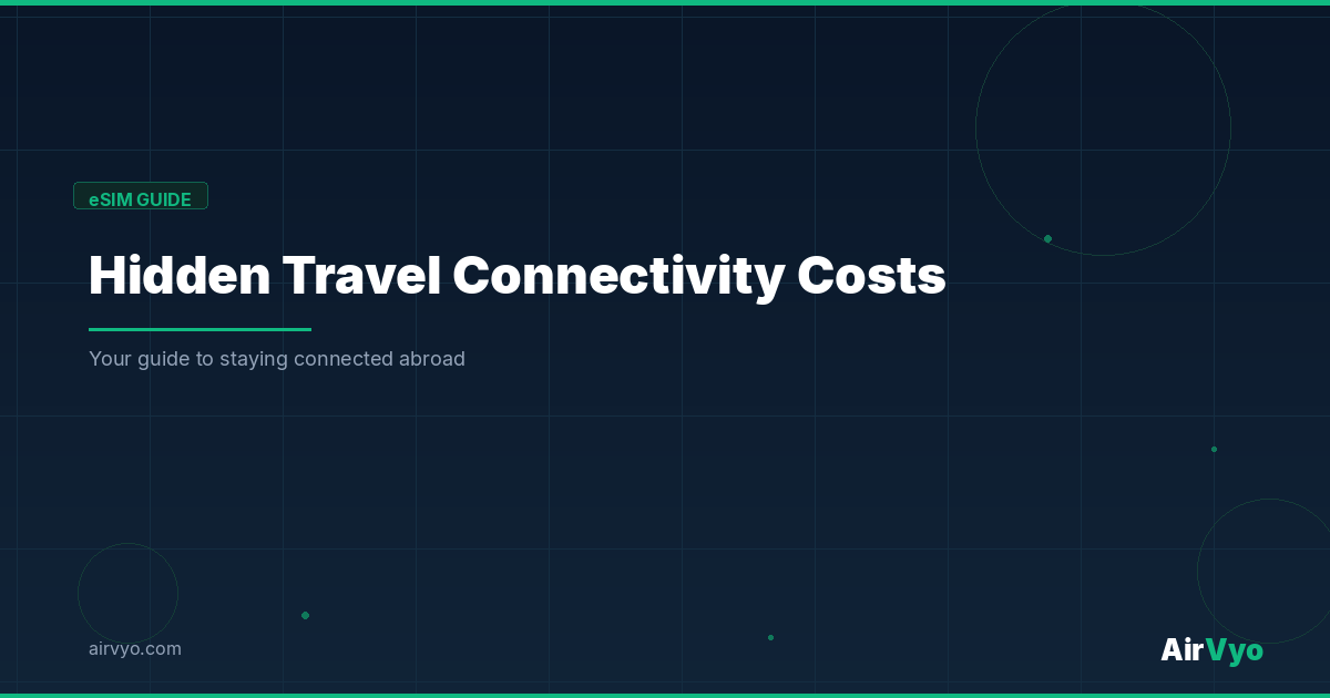 Hidden Travel Connectivity Costs Most People Forget