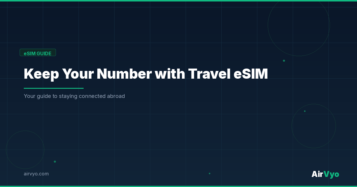 How to Keep Your Main Number Active While Using Travel eSIM