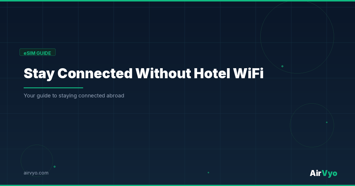 How to Stay Connected Abroad Without Paying Hotel Wi-Fi Prices
